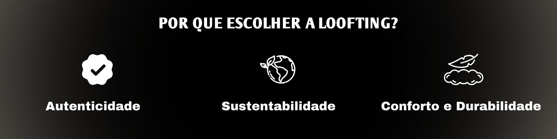 Por que escolher a Loofting?