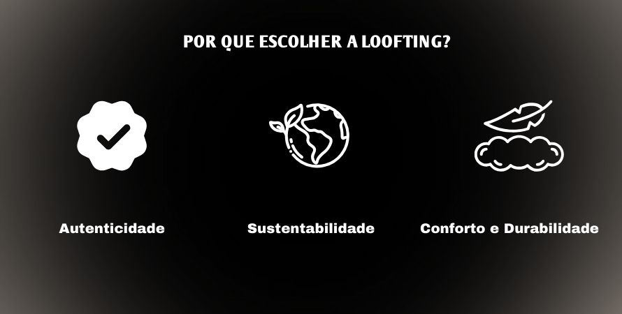 Por que escolher a Loofting?