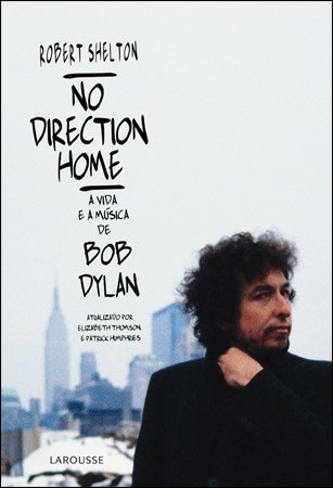 No direction home: A vida e a música de Bob Dylan