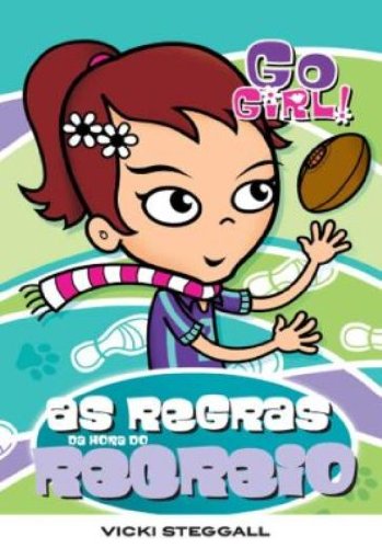 Go Girl 04 - As regras da hora do recreio