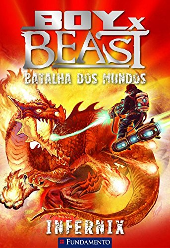 Boy x Beast 03: Batalha dos mundos - Infernix