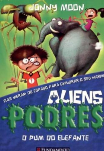 Aliens Podres 2 - O Pum do Elefante