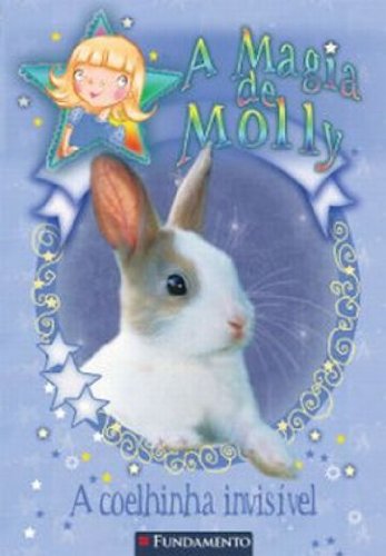 A Magia de Molly: A coelhinha invisível