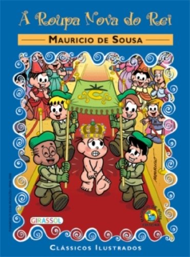 A Roupa Nova do Rei: Col. Clássicos Ilustrados - Turma da Mônica