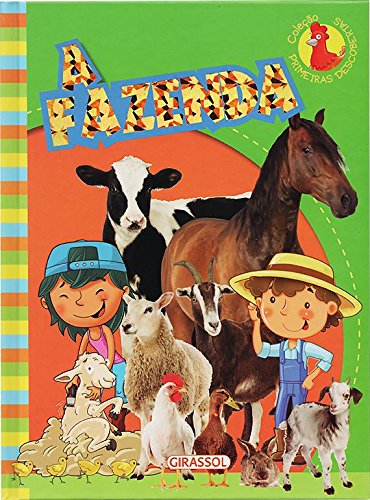 A fazenda: Col. Primeiras descobertas