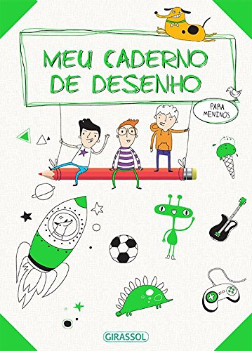 Meu caderno de desenho: Para meninos
