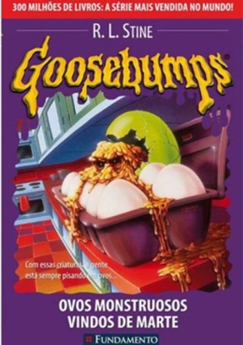 Goosebumps 14 - Ovos Monstruosos Vindos de Marte