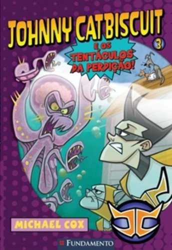 Johnny Catbiscuit - E os tentáculos da perdição