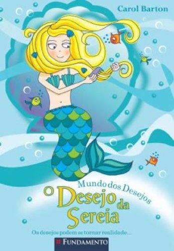 Mundo dos Desejos - O Desejo da Sereia