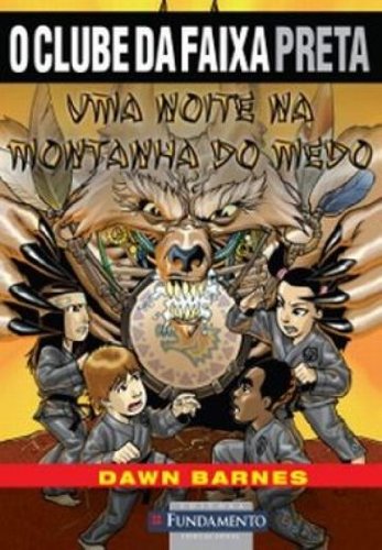 Clube da Faixa Preta - Uma Noite na Montanha do Medo