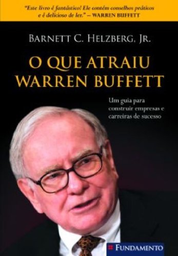 O que Atraiu Warren Buffett