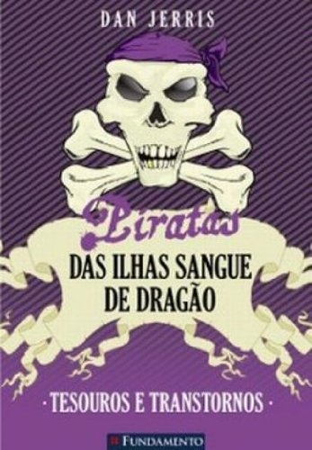 Piratas das Ilhas Sangue de Dragão 05 - Tesouros e Transtornos