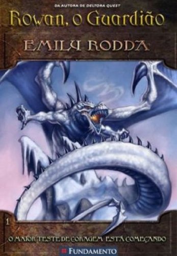 Rowan, o Guardião 1 - O Maior Teste de Coragem Está Começando