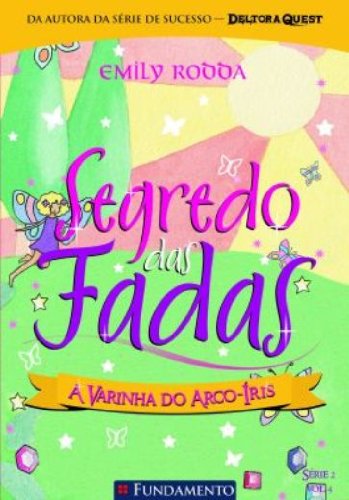 Segredo das fadas 2.4 - A varinha do arco-íris