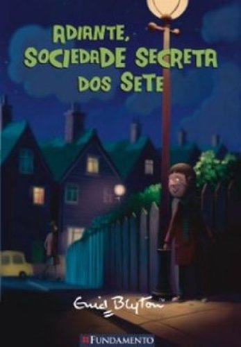 Adiante, Sociedade Secreta dos Sete