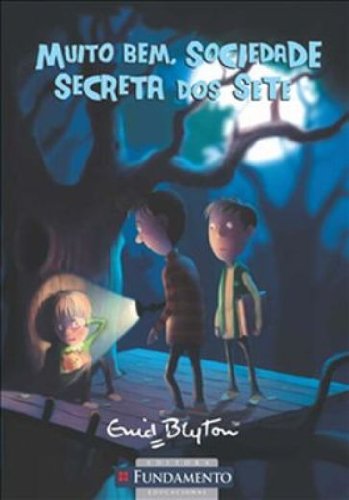 Muito Bem, Sociedade Secreta dos Sete