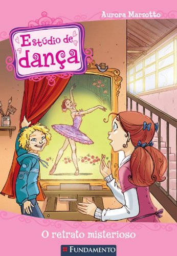 Estúdio De Dança - O Retrato Misterioso