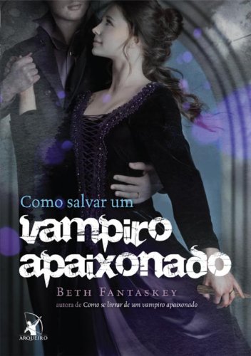 Como Salvar Um Vampiro Apaixonado