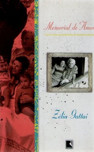 Memorial do amor - Zélia Gattai