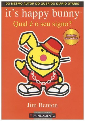 Its Happy Bunny - Qual é o seu signo?