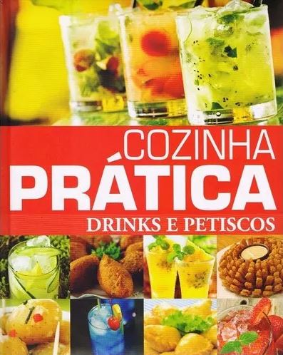 Cozinha prática - Drinks e Petiscos