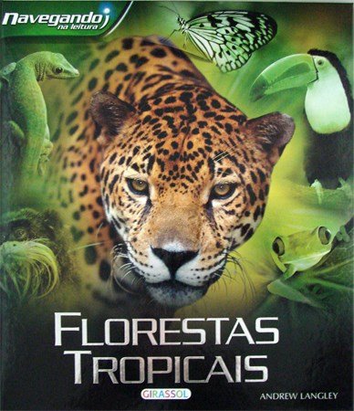 Florestas tropicais: Col. Navegando na leitura