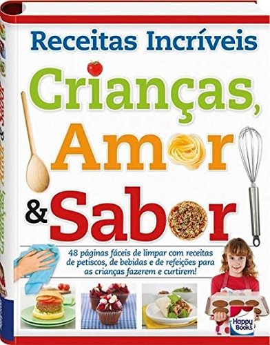 Receitas incríveis - Crianças, amor e sabor