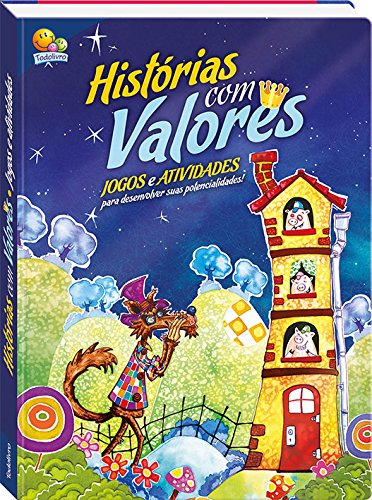 História com valores - Jogos e atividades para desenvolver suas potencialidades
