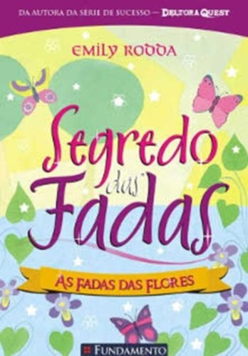 Segredo das Fadas 2 - As Fadas das Flores