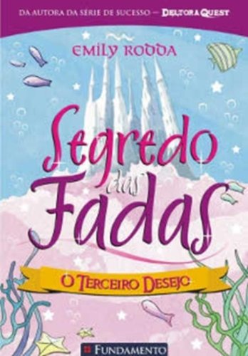 Segredo das Fadas 3 - O Terceiro Desejo