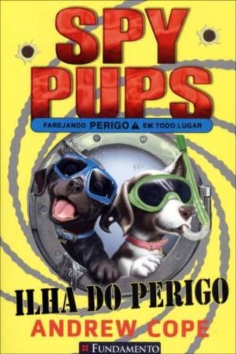 Spy Pups - Ilha do Perigo