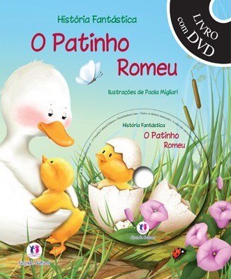 O Patinho Romeu: Col. História fantástica - Livro com DVD