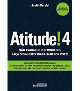Atitude!4 - Não trabalhe por dinheiro