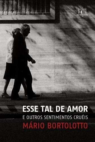 Esse tal de amor e outros sentimentos cruéis