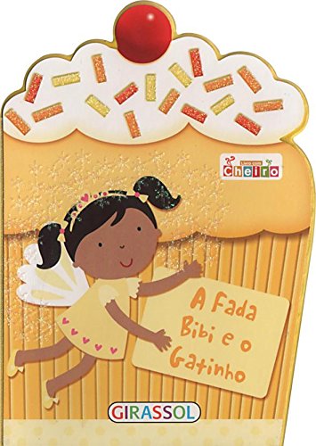 A fada Bibi e o Gatinho: Col. Fadinhas cheirosas