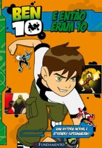 Ben 10 - E então eram 10