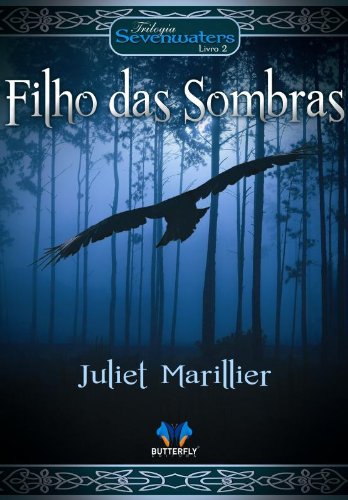 Filho das sombras: Trilogia Sevenwaters - Livro 2