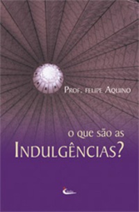 o que sao as indulgencias?