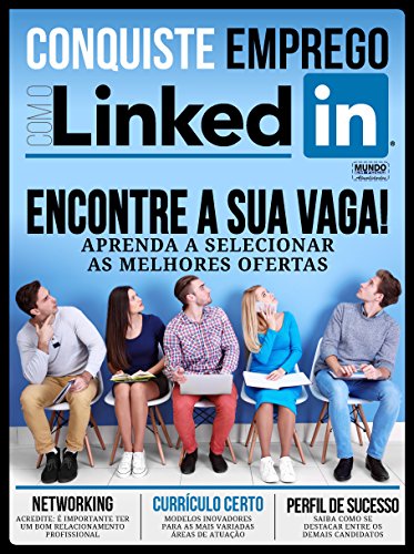 Revista Mundo em Foco: Atualidades - Conquiste emprego com o Linkedin
