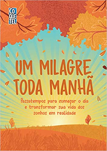 Um milagre toda manhã