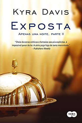 Exposta - Apenas uma noite - Parte 2