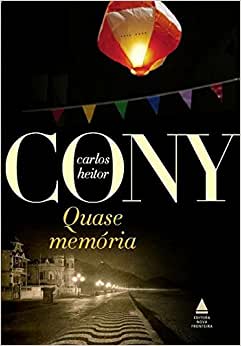 Quase memória - Carlos Heitor Cony