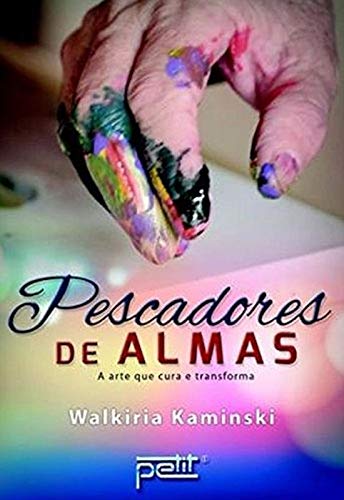 Pescadores de almas - A arte que cura e transforma