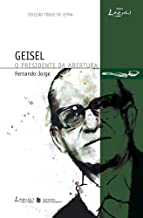 Geisel - O Presidente da abertura