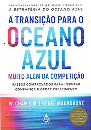 A transição para o oceano azul - Muito além da competição