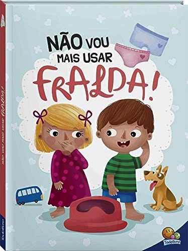 Eu já sou grandinho - Não vou mais usar fralda!