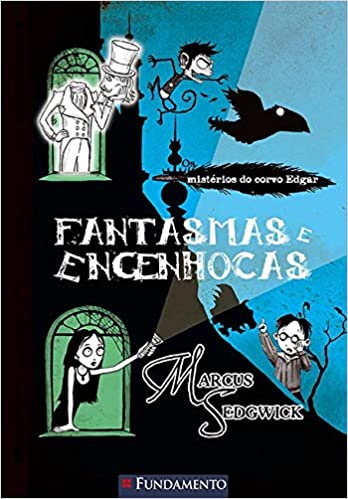 Os mistérios do Corvo Edgar 2 - Fantasmas e engenhocas