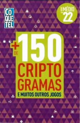 Coquetel: Mais de 150 Criptogramas e muitos outros jogos - Livro 22 - Médio