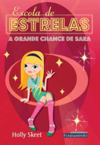 A grande chance de Sara - Escola de estrelas