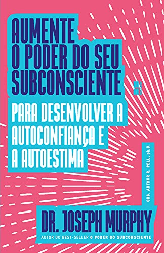 Aumente o poder do seu subconsciente